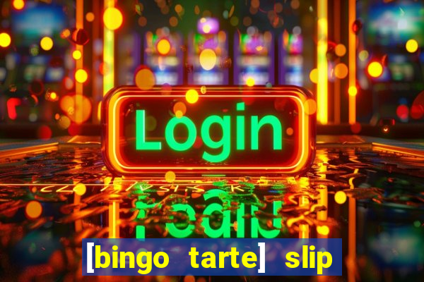 [bingo tarte] slip & stop 1988 part 1